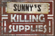 Enseigne du Sunny's Killing Supplies